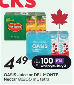 Sobeys OASIS Juice or DEL MONTE Nectar offer