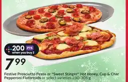 Sobeys Festive Prosciutto Pesto or Sweet Stinger Hot Honey, Cup & Char Pepperoni Flatbreads offer