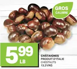 L'Intermarché CHÂTAIGNES | CHESTNUTS offer