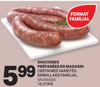 L'Intermarché SAUCISSES PRÉPARÉES EN MAGASIN | SAUSAGES offer