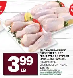 L'Intermarché PILONS OU HAUTS DE CUISSE DE POULET FRAIS AVEC OS ET PEAU | FRESH CHICKEN DRUMSTICKS OR THIGHS offer
