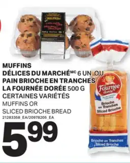 L'Intermarché MUFFINS, 6 UN. OU PAIN BRIOCHE EN TRANCHES | MUFFINS OR SLICED BRIOCHE BREAD, 500 G offer