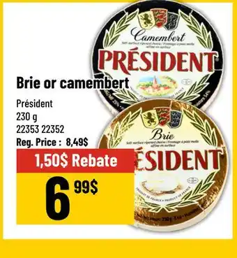 Mayrand Brie or camembert Président 230 g offer