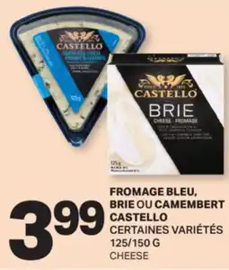 L'Intermarché FROMAGE BLEU, BRIE OU CAMEMBERT, 125/150 G | CHEESE offer