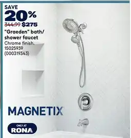 RONA MOEN Graeden bath/ shower faucet offer