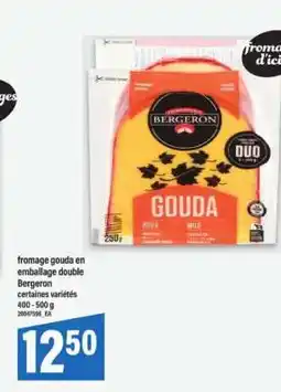 Maxi fromage gouda en emballage double Bergeron offer