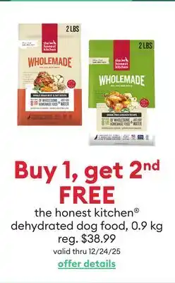 Petsmart Buy 1, get 2nd FREE the honest kitchen dehydrated dog food, 0.9 kg offer
