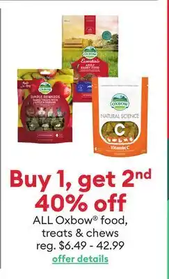 Petsmart Buy 1, get 2nd 40% off ALL Oxbow food, treats & chews offer