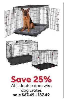 Petsmart Save 25% ALL double door wire dog crates offer