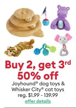Petsmart Buy 2, get 3rd 50% off Joyhound dog toys & Whisker City cat toys offer