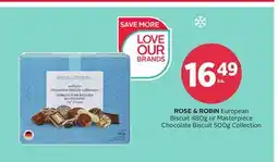 Rexall ROSE & ROBIN European Biscuit 480g or Masterpiece Chocolate Biscuit 500g Collection offer