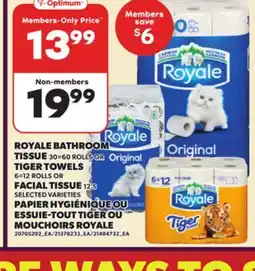 Independent City Market ROYALE BATHROOM TISSUE, 30=60 ROLLS OR TIGER TOWELS, 6=12 ROLLS OR FACIAL TISSUE, 12'S offer