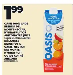 Independent City Market OASIS 100% JUICE BLENDS, DEL MONTE NECTAR, HYDRAFRUIT OR ARIZONA TEA JUICE, 960 ML offer