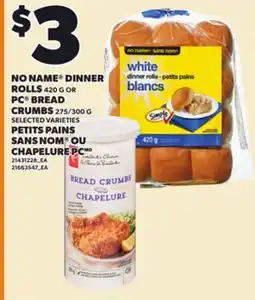 Independent City Market NO NAME DINNER ROLLS, 420 G OR PC BREAD CRUMBS, 275/300 G offer