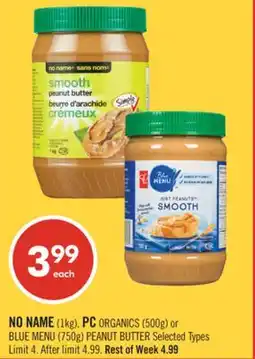 Shoppers Drug Mart NO NAME (1kg), PC ORGANICS (500g) or BLUE MENU (750g) PEANUT BUTTER offer