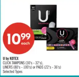 Shoppers Drug Mart U by KOTEX CLICK TAMPONS (30's - 32's) LINERS (80's - 100's) PADS (22's - 36's) offer