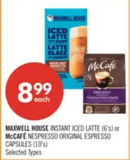 Shoppers Drug Mart MAXWELL HOUSE INSTANT ICED LATTE (6's) or McCAFÉ NESPRESSO ORIGINAL ESPRESSO CAPSULES (10's) offer