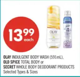 Shoppers Drug Mart OLAY INDULGENT BODY WASH (591mL), OLD SPICE TOTAL BODY or SECRET WHOLE BODY DEODORANT PRODUCTS offer