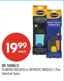 Shoppers Drug Mart DR. SCHOLL'S PLANTAR FASCIITIS or ORTHOTIC INSOLES offer