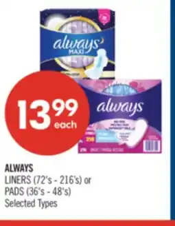 Shoppers Drug Mart ALWAYS LINERS (72's - 216's) or PADS (36's - 48's) offer