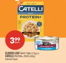 Shoppers Drug Mart CLOVER LEAF WHITE TUNA (170g) or CATELLI PROTEIN+ PASTA (340g) offer