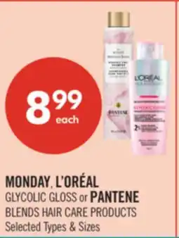 Shoppers Drug Mart MONDAY, L'ORÉAL GLYCOLIC GLOSS or PANTENE BLENDS HAIR CARE PRODUCTS offer