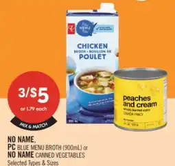 Shoppers Drug Mart NO NAME, PC BLUE MENU BROTH (900mL) or NO NAME CANNED VEGETABLES offer