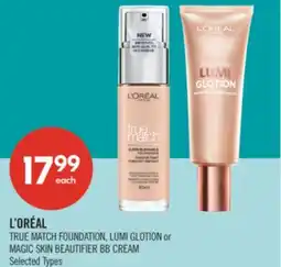 Shoppers Drug Mart L'ORÉAL TRUE MATCH FOUNDATION, LUMI GLOTION or MAGIC SKIN BEAUTIFIER BB CREAM offer
