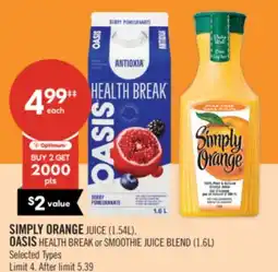 Shoppers Drug Mart SIMPLY ORANGE JUICE (1.54L), OASIS HEALTH BREAK or SMOOTHIE JUICE BLEND (1.6L) offer