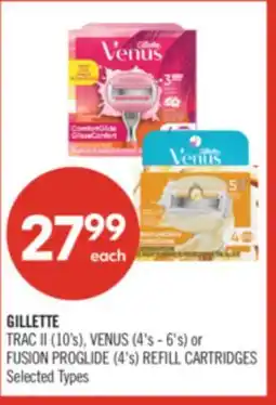 Shoppers Drug Mart GILLETTE TRAC II (10's), VENUS (4's - 6's) or FUSION PROGLIDE (4's) REFILL CARTRIDGES offer