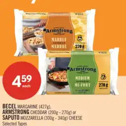 Shoppers Drug Mart BECEL MARGARINE (427g), ARMSTRONG CHEDDAR (200g - 270g) or SAPUTO MOZZARELLA (300g - 340g) CHEESE offer