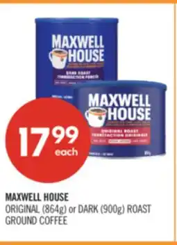 Shoppers Drug Mart MAXWELL HOUSE ORIGINAL (864g) or DARK (900g) ROAST GROUND COFFEE offer