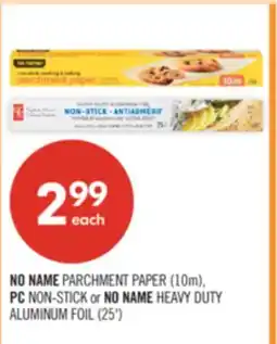Shoppers Drug Mart NO NAME PARCHMENT PAPER (10m), PC NON-STICK or NO NAME HEAVY DUTY ALUMINUM FOIL (25') offer