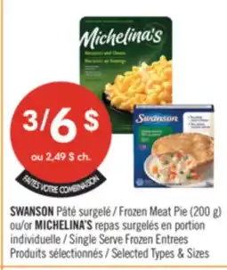 Pharmaprix SWANSON Frozen Meat Pie (200 g) or MICHELINA'S Single Serve Frozen offer
