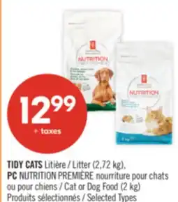 Pharmaprix TIDY CATS Litter (2,72 kg), PC NUTRITION PREMIÈRE Cat or Dog Food (2 kg) offer