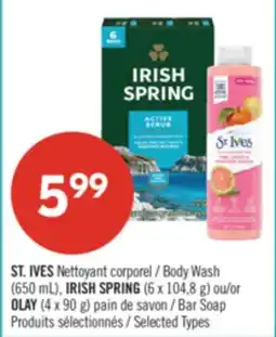 Pharmaprix ST. IVES Body Wash (650 mL), IRISH SPRING (6 x 104,8 g) or OLAY (4 x 90 g) Bar Soap offer