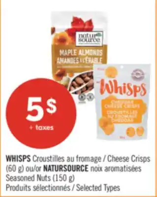 Pharmaprix WHISPS Cheese Crisps (60 g) or NATURSOURCE Seasoned Nuts (150 g) offer