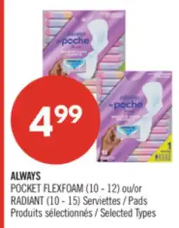 Pharmaprix ALWAYS POCKET FLEXFOAM (10 - 12) or RADIANT (10 - 15) Pads offer