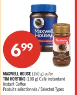 Pharmaprix MAXWELL HOUSE (150 g) or TIM HORTONS (100 g) offer