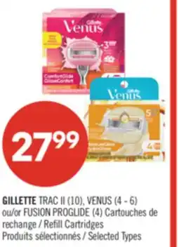 Pharmaprix GILLETTE TRAC II (10), VENUS (4-6) or FUSION PROGLIDE (4) Refill Cartridges offer