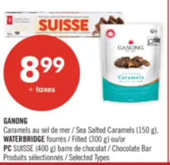 Pharmaprix GANONG Sea Salted Caramels (150 g), WATERBRIDGE Filled (300 g) or PC SUISSE (400 g) Chocolate Bar offer