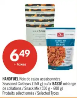 Pharmaprix HANDFUEL Seasoned Cashews (150 g) or BASSÉ Snack Mix (550 g - 600 g) offer