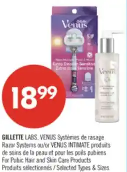 Pharmaprix GILLETTE LABS, VENUS Razor Systems or VENUS INTIMATE For Public Hair and Skin Care Products offer