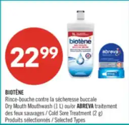 Pharmaprix BIOTÈNE Dry Mouth Mouthwash (1 L) or ABREVA Cold Sore Treatment (2 g) offer