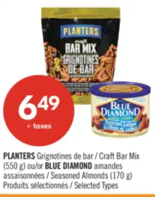 Pharmaprix PLANTERS raft Bar Mix (550 g) or BLUE DIAMOND Almonds (170 g) offer