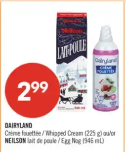 Pharmaprix DAIRYLAND Whipped Cream (225 g) or NEILSON Egg Nog (946 mL) offer
