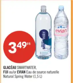 Pharmaprix GLACÉAU SMARTWATER, FIJI or EVIAN Natural Spring Water (1,5 L) offer