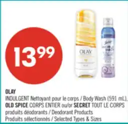Pharmaprix OLAY INDULGENT Body Wash (591 mL) OLD SPICE CORPS ENTIER or SECRET TOUT LE CORPS Deodorant Products offer