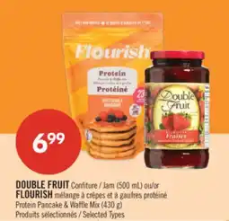 Pharmaprix DOUBLE FRUIT Jam (500 mL) or FLOURISH Protein Pancake & Waffle Mix (430 g) offer