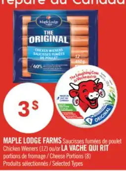 Pharmaprix MAPLE LODGE FARMS Chicken Wieners (12) or LA VACHE QUI RIT Cheese Portions (8) offer
